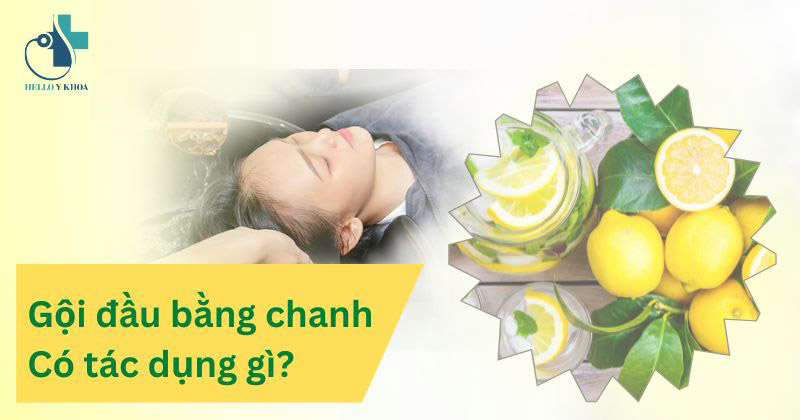 Gội đầu bằng chanh có tác dụng gì?